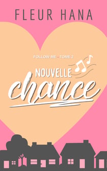 Nouvelle Chance - Follow Me