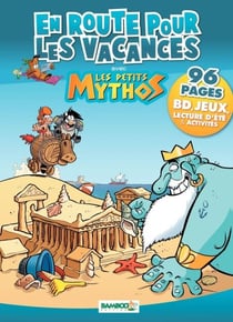 En route pour les vacances avec les Petits Mythos - avec les Petits Mythos