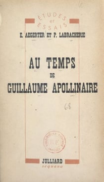 Au temps de Guillaume Apollinaire