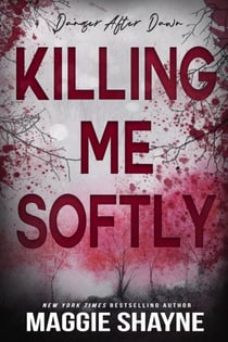 Killing Me Softly - Danger After Dark, #4