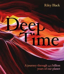 Deep Time - A journey through 4.5 billion years of our planet