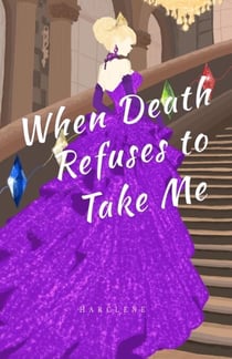 When Death Refuses to Take Me