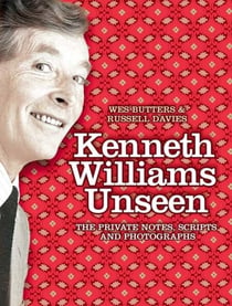 Kenneth Williams Unseen - The private notes, scripts and photographs