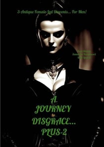 A Journey to Disgrace... Plus-2