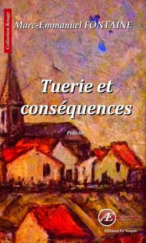 Tuerie et conséquences - Roman policier