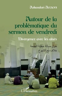 Autour de la problématique du sermon de vendredi - Divergence avec les aînés