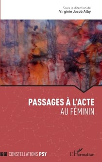 Passage à l'acte - Au féminin