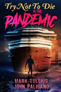Try Not to Die: In the Pandemic - Try Not to Die, #3