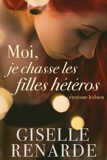 Moi, je chasse les filles hétéros