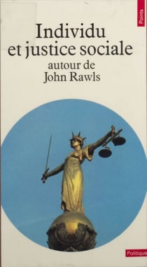 Individu et justice sociale - Autour de John Rawls