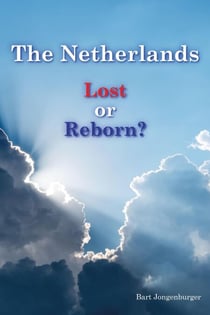 The Netherlands. Lost or Reborn? - Nation Reborn Series, #1