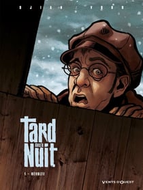 Tard dans la nuit - Tome 01 - La Révolte
