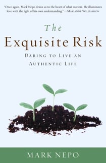 The Exquisite Risk - Daring to Live an Authentic Life