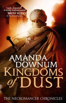 The Kingdoms Of Dust - The Necromancer Chronicles: Book Three