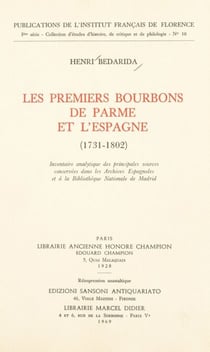 Les premiers Bourbons de Parme et l'Espagne, 1731-1802 - Inventaire analytique des principales sources conservées dans les Archives espagnoles et à la Bibliothèque nationale de Madrid