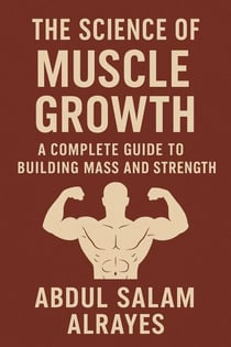 The Science of Muscle Growth: A Complete Guide to Building Mass and Strength - Health, #4