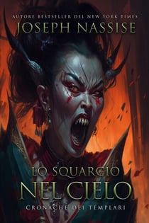 Lo Squarcio Nel Cielo - Le cronache dei Templari, #3