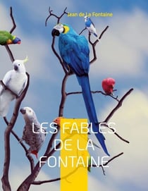 Les Fables de la Fontaine - Les célébrissimes de La Fontaine