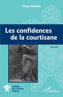 Les confidences de la courtisane - Roman