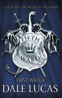 The Fifth Ward: First Watch - The Fifth Ward, Book One