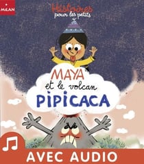 Maya et le volcan Pipicaca
