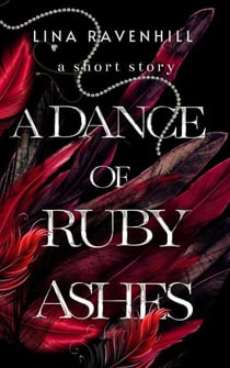 A Dance of Ruby Ashes
