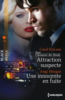 Attraction suspecte - Une innocente en fuite - T4 - L'honneur des Brody