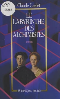 Le labyrinthe des alchimistes - Roman