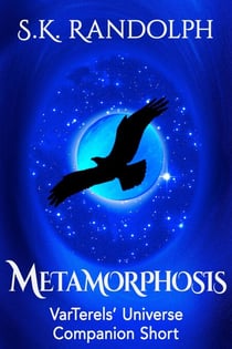 Metamorohosis: Companion Short - VarTerels' Universe, #1.4