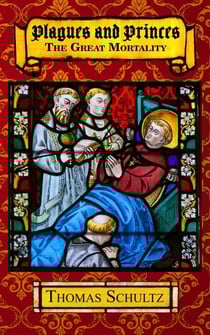 Plagues and Princes: The Great Mortality - Plagues and Princes, #1