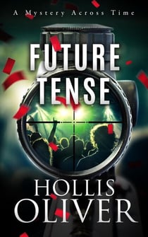 Future Tense - Mysteries Across Time, #2