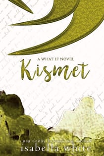 Kismet - The What If, #7