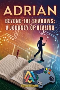 Beyond the Shadows: A Journey of Healing - Adrian, #9