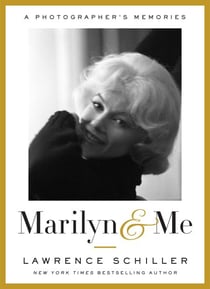 Marilyn & Me - A Photographer's Memories