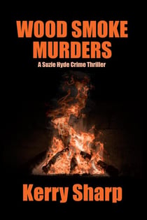 Wood Smoke Murders - A Suzie Hyde Crime Thriller, #3