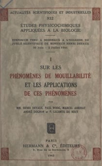 Études physicochimiques appliquées à la biologie (1). Sur les phénomènes de mouillabilité et les applications de ces phénomènes
