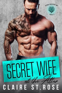 Secret Wife at the Altar - Blood Brothers MC, #2