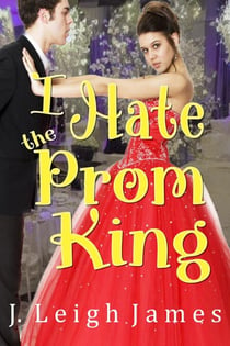 I Hate the Prom King - I Hate Prom, #1
