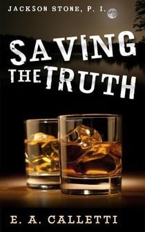 Saving the Truth - Jackson Stone, P.I., #1