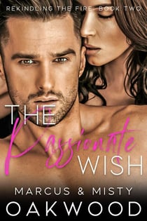 The Passionate Wish - Rekindling the Fire, #2