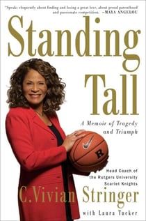 Standing Tall - A Memoir of Tragedy and Triumph