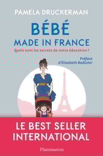 Bébé made in France. Quels sont les secrets de notre éducation ?