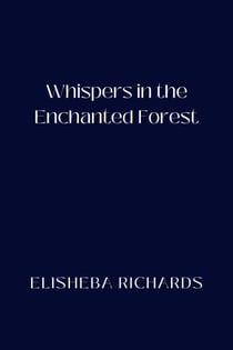 Whispers in the Enchanted Forest