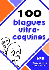 100 blagues ultra-coquines - Recueil de blagues