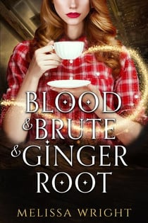 Blood & Brute & Ginger Root - Bad Medicine, #1