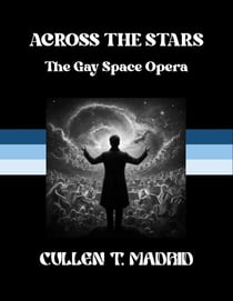 Across the Stars: The Gay Space Opera