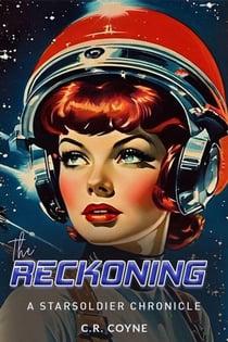 The Reckoning - A StarSoldiers Chronicle