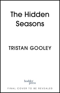 The Hidden Seasons - The ultimate guide to reading the clues and signs of nature's calendar all year round: perfect for all nature lovers