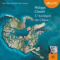 L'Archipel du Chien - Suivi d'un entretien avec l'auteur