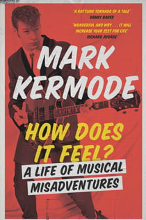 How Does It Feel? - A Life of Musical Misadventures